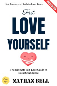 First, Love Yourself: - Nathan Bell - ebook