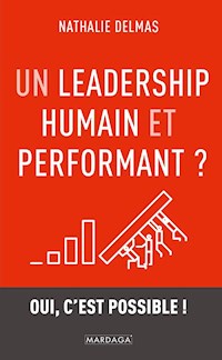 Un leadership humain et performant ? - Nathalie Delmas - ebook