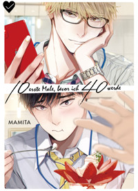10 ERSTE MALE, BEVOR ICH 40 WERDE - Mamita - ebook