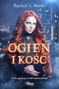 Ogień i kość - Marks Rachel A. - książka