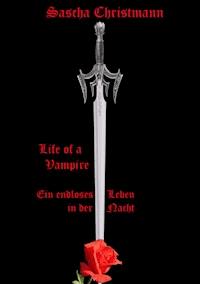 Life of a Vampire - Sascha Christmann - ebook
