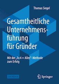 Gesamtheitliche Unternehmensführung für Gründer - Thomas Siegel - ebook