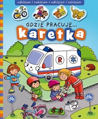Gdzie pracuje... Karetka -  - książka