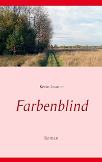Farbenblind - Kevin Leutner - ebook