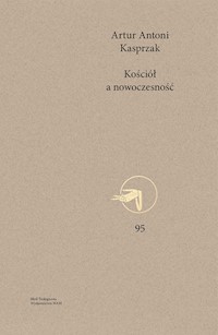 Kościół a nowoczesność - Kasprzak Artur Antoni - książka