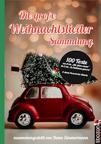 Die große Weihnachtslieder Sammlung - Dana Zimmermann - ebook