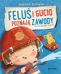 Feluś i Gucio poznają zawody - Katarzyna Kozłowska - książka