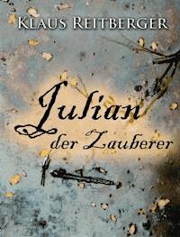 Julian der Zauberer - Klaus Reitberger - ebook