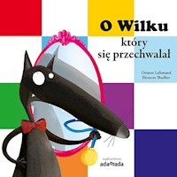O Wilku który się przechwalał - Lallemand Orianne - książka