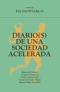 Diario(s) de una sociedad acelerada - Emma del Carmen - ebook
