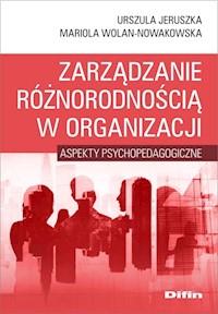 Zarządzanie różnorodnością w organizacji - Jeruszka Urszula, Wolan-Nowakowska Mariola - książka