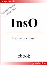 InsO - Insolvenzordnung - E-Book - Aktueller Stand: 1. März 2014 -  - ebook