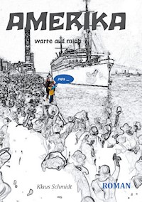 AMERIKA - Klaus Schmidt - ebook
