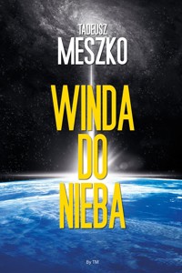 Winda do nieba - Tadeusz Meszko - ebook + audiobook