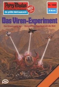 Perry Rhodan 1020: Das Viren-Experiment -  william voltz - ebook