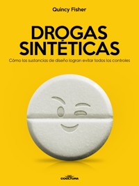 Drogas sintéticas - Quincy Fisher - ebook