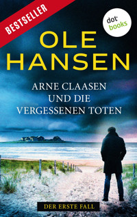 Arne Claasen und die vergessenen Toten - Ole Hansen - ebook