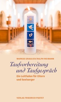 Taufvorbereitung und Taufgespräch - Markus Graulich - ebook