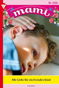 Alle Liebe für ein fremdes Kind - Lisa Simon - ebook