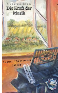 Die Kraft der Musik - Franziska König - ebook