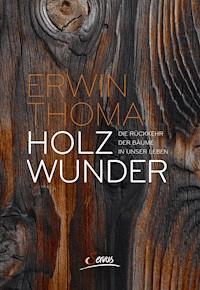 Holzwunder - Erwin Thoma - ebook