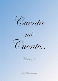Cuenta mi cuento... - Elba Beatriz Raimondo - ebook