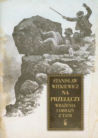 Na przełęczy Wrażenia i obrazy z Tatr - Stanisław Witkiewicz - książka
