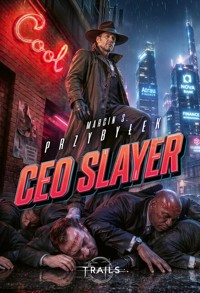Ceo Slayer - Marcin S. Przybyłek - ebook