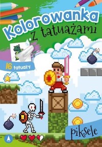 Kolorowanka z tatuażami. Piksele - zbiorowa praca - książka