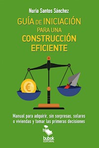 GUIA DE INICIACION PARA UNA CONSTRUCCION EFICIENTE - Nuria Santos Sánchez - ebook