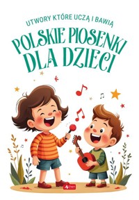 Polskie piosenki dla dzieci -  - książka