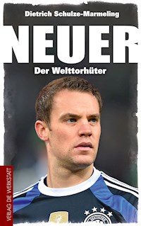 Neuer - Dietrich Schulze-Marmeling - ebook