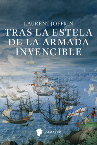 Tras la estela de la Armada Invencible - Joffrin Laurent - ebook