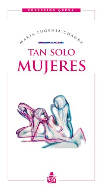 Tan solo mujeres - María Eugenia Chagra - ebook