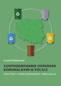 Gospodarowanie odpadami komunalnymi w Polsce - Małachowski Krzysztof - książka