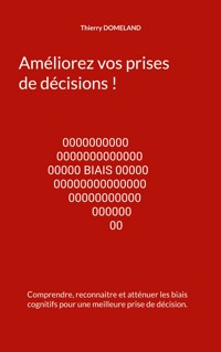 Améliorez vos prises de décisions ! - Thierry Domeland - ebook