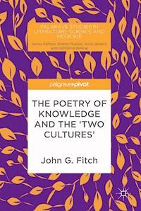 The Poetry of Knowledge and the 'Two Cultures' - John G. Fitch - ebook