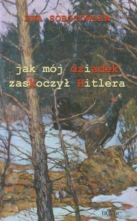 Jak mój dziadek zaskoczył Hitlera - Ewa Sobotowska - audiobook + książka