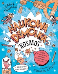 Naukowa Demolka Kosmos - Isabel Thomas - książka