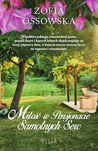 Miłość w Pensjonacie Samotnych Serc - Ossowska Zofia - ebook + audiobook + książka