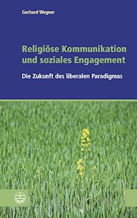 Religiöse Kommunikation und soziales Engagement - Gerhard Wegner - ebook