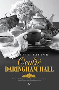 Ocalić Daringham Hall - Kathryn Taylor - książka