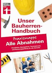 Bauherren-Praxismappe Alle Abnahmen - Rüdiger Krisch - ebook