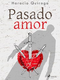 Pasado amor - Horacio Quiroga - ebook