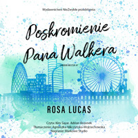 Poskromienie pana Walkera - Rosa Lucas - ebook + audiobook + książka