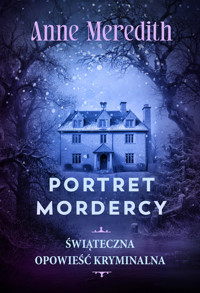Portret mordercy. Świąteczny kryminał - Anne Meredith - ebook + książka