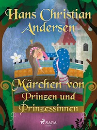 Märchen von Prinzen und Prinzessinnen - Hans Christian Andersen - ebook