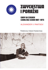 Zwycięstwa i porażki - Alexander V. Pantsov - ebook