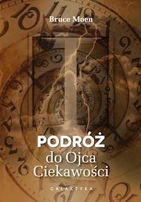 Podróż do Ojca Ciekawości - Moen Bruce - książka