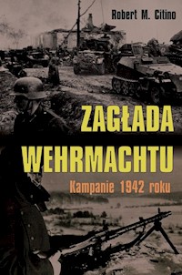 Zagłada Wehrmachtu - Citino Robert M. - książka